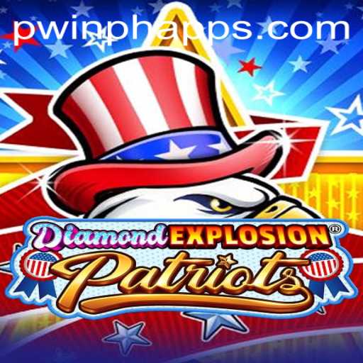 DiamondExplosionPatriots: A Thrilling New Game Experience with PWINPH.COM